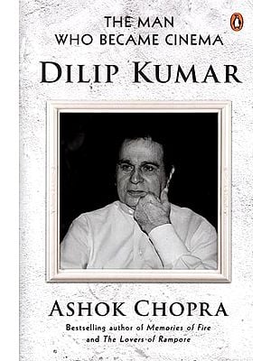 Dilip Kumar: The Man Who Became Cinema