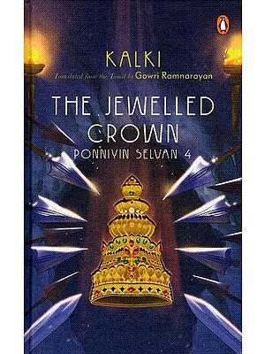 The Jewelled Crown: Ponniyin Selvan- Part 4