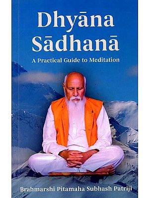 Dhyana Sadhana- A Practical Guide to Meditation