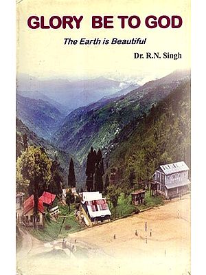 Glory Be to God the Earth is Beautiful