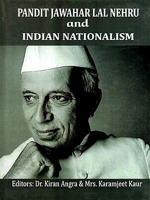 Pandit Jawahar Lal Nehru and Indian Nationalism