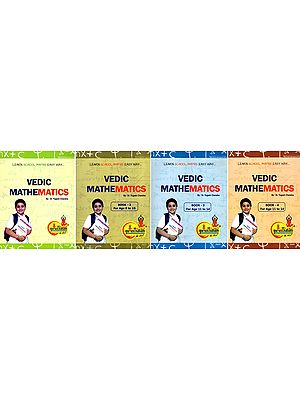 Vedic Mathematics- Learn School Maths Easy Way: For Age 8 to 14 (Set of 4 Volumes)