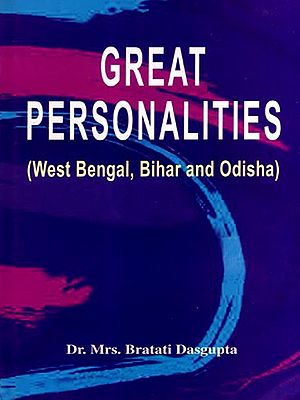 Great Personalities- West Bengal, Bihar and Odisha