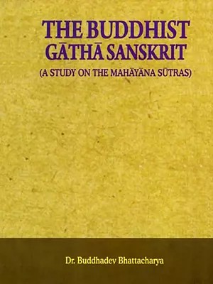 The Buddhist Gatha Sanskrit- A Study on the Mahayana Sutras