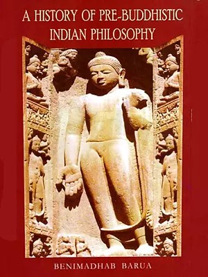 A History of Pre-Buddhistic Indian Philosophy