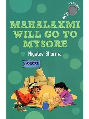 Mahalaxmi will Go to Mysore (Children's Book)