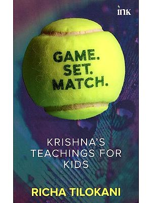Game. Set. Match.- Krishna's Teachings for Kids