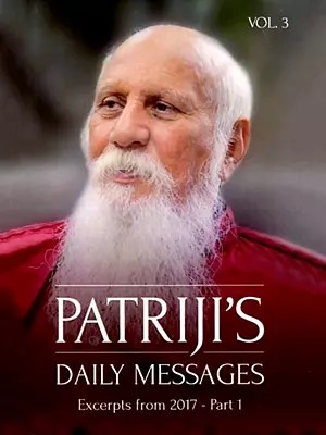 Patriji's: Daily Messages (Excerpts from 2017 - Part 1)