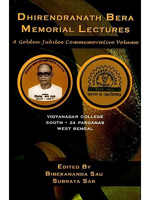 Dhirendranath Bera Memorial Lectures- A Golden Jubilee Commemorative Volume