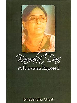 Kamala Das: A Universe Exposed
