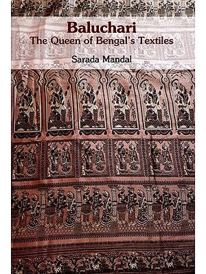 Baluchari:  The Queen of Bengal's Textiles