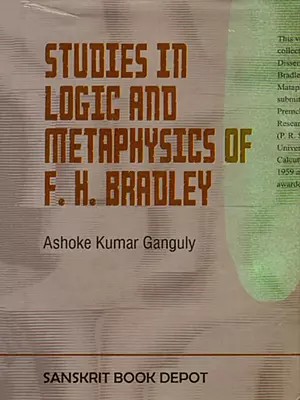 Studies in Logic and Metaphysics of F. H. Bradley