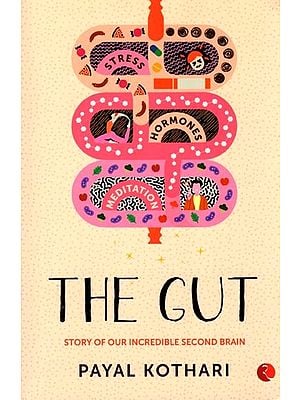 The Gut: Story of Our Incredible Second Brain