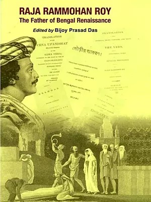 Raja Rammohan Roy: The Father of Bengal Renaissance