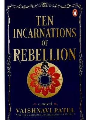 Ten Incarnations of Rebellion: Novel Based on Dashavatara of Lord Vishnu