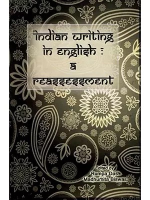 Indian Writing in English: A Reassessment
