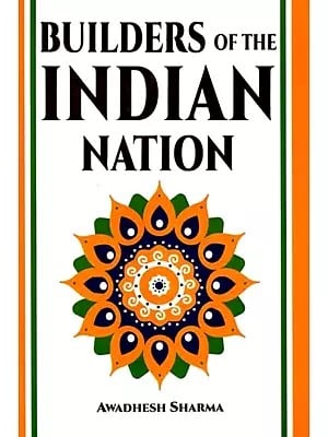 Builders of the Indian Nation