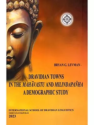 Dravidian Towns in the Mahavastu and Milindapanha: A Demographic Study