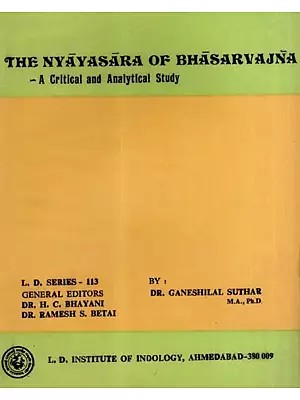 The Nyayasara of Bhasarvajna- A Critical and Analytical Study (An Old and Rare Book)