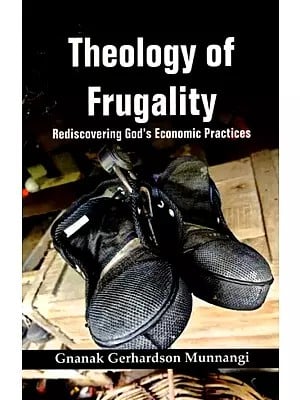 Theology of Frugality: Rediscovering God's Economic Practices