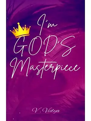 I'm God’s Master Piece: "I am Perfects As I am, a True Masterpiece of God