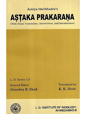 अष्टक प्रकरणम्: Astaka Prakarana (With Hindi Translation, Annotations, and Introduction) (An Old and Rare Book)