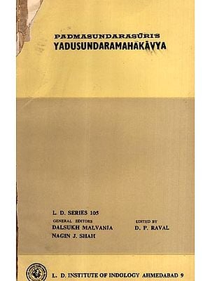 यदुसुन्दरमहाकाव्य: Padmasundarasuri's- Yadusundaramahakavya (An Old and Rare Book)