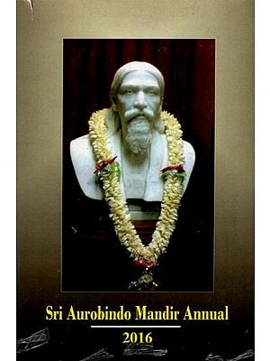 Sri Aurobindo Mandir Annual (No. 75 15 August 2016)