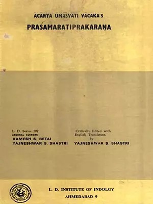 प्रशमरतिप्रकरणम्: Acarya Umasvati Vacaka's- Prasamaratiprakarana (An Old and Rare Book)