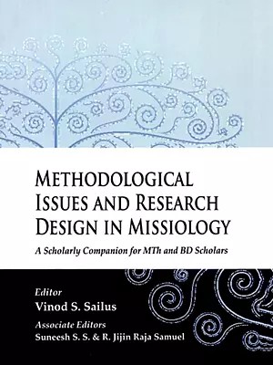 Methodological Issues and Research Design in Missiology (A Scholarly Companion for MTh and BD Scholars)