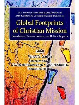 Global Footprints of Christian Mission: Foundations, Transformations, and Holistic Impacts