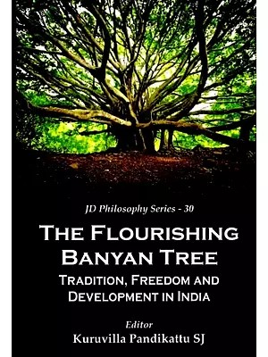 The Flourishing Banyan Tree: Tradition, Freedom and Development in India