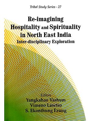 Re-imagining Hospitality and Spirituality in North East India Inter-disciplinary Exploration
