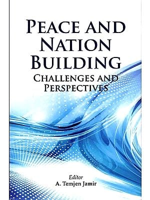 Peace and Nation Building: Challenges and Perspectives