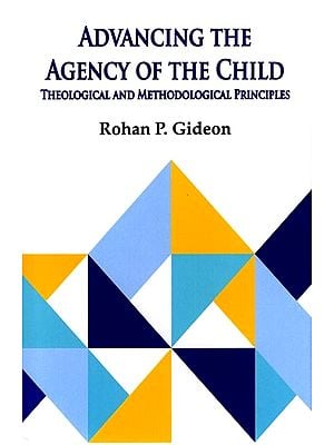 Advancing the Agency of the Child: Theological and Methodological Principles