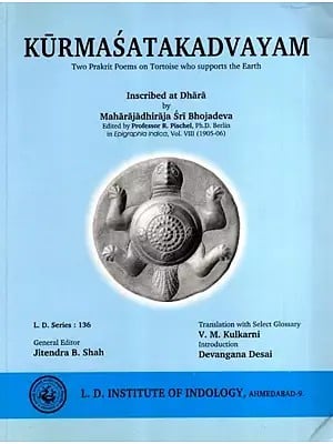 Kurmasatakadvayam: Two Prakrit Poems on Tortoise Who Supports the Earth