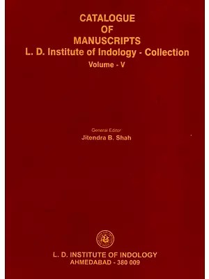 हस्तप्रत सूचिपत्र ला. द. भारतीय संस्कृति विद्यामन्दिर-संग्रह: Catalogue of Manuscripts L. D. Institute of Indology - Collection (Vol-5)
