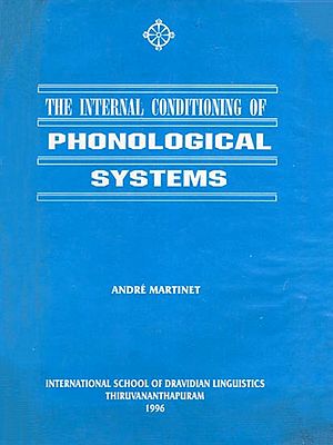 The Internal Conditioning of Phonological Systems (An Old and Rare Book)