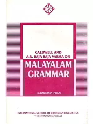 Caldwell and A.R. Raja Raja Varma on Malayalam Grammar (An Old and Rare Book)