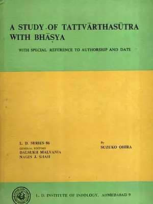 A Study of Tattvarthasutra with Bhasya with Special Reference to Authorship and Date (An Old and Rare Book)