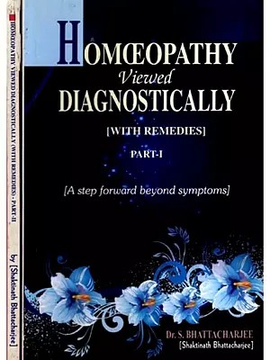 Homoeopathy Viewed Diagnostically with Remedies- A Step Forward Beyond Symptoms (Set of 2 Volumes)