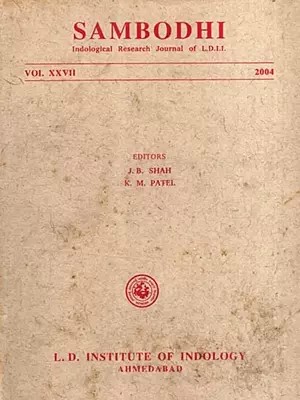 Sambodhi Including Articles Upavedas - Arthasastra in Ramayana with Mirabai in Gujarati Tradition- Vol. XXVII 2004 (An Old and Rare Book)