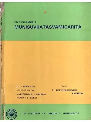 सिरिमुणिसुव्वयजिणिंदचरियं: Sri Candrasuri's- Munisuvratasvamicarita (An Old and Rare Book)