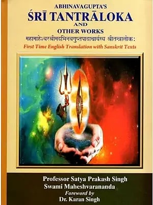 महामाहेश्वरश्रीमदभिनवगुप्तपादाचार्यस्य श्रीतन्त्रालोकः- Abhinavagupta's Sri Tantraloka and Other Works: First Time English Translation with Sanskrit Texts (Volume- 4, Chapters 10-13)