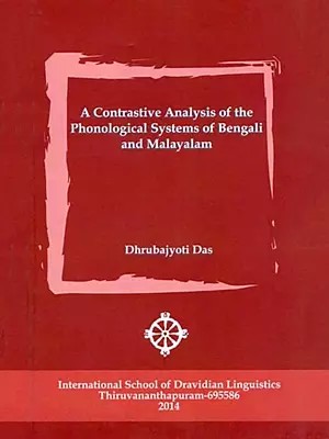 A Contrastive Analysis of the Phonological Systems of Bengali and Malayalam