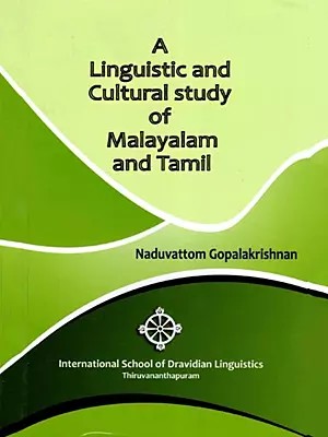 A Linguistic and Cultural Study of Malayalam and Tamil