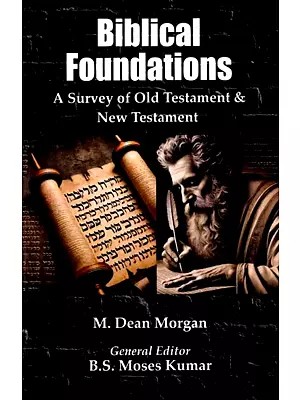 Biblical Foundations (A Survey of Old Testament & New Testament)