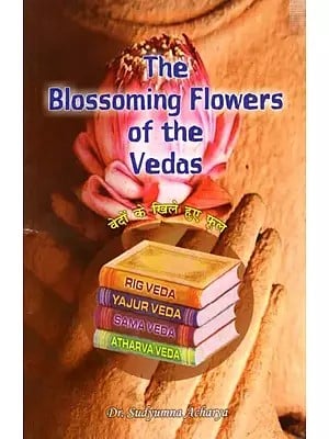 The Blossoming Flowers of the Vedas