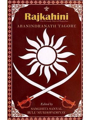 Rajkahini: The Princely Tales of Rajasthan