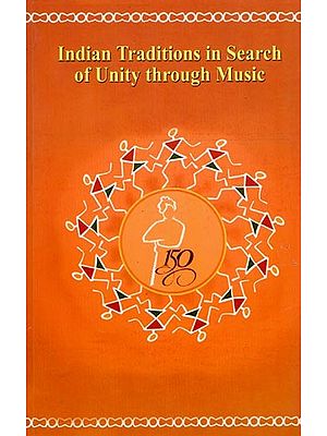 Indian Traditions in Search of Unity through Music